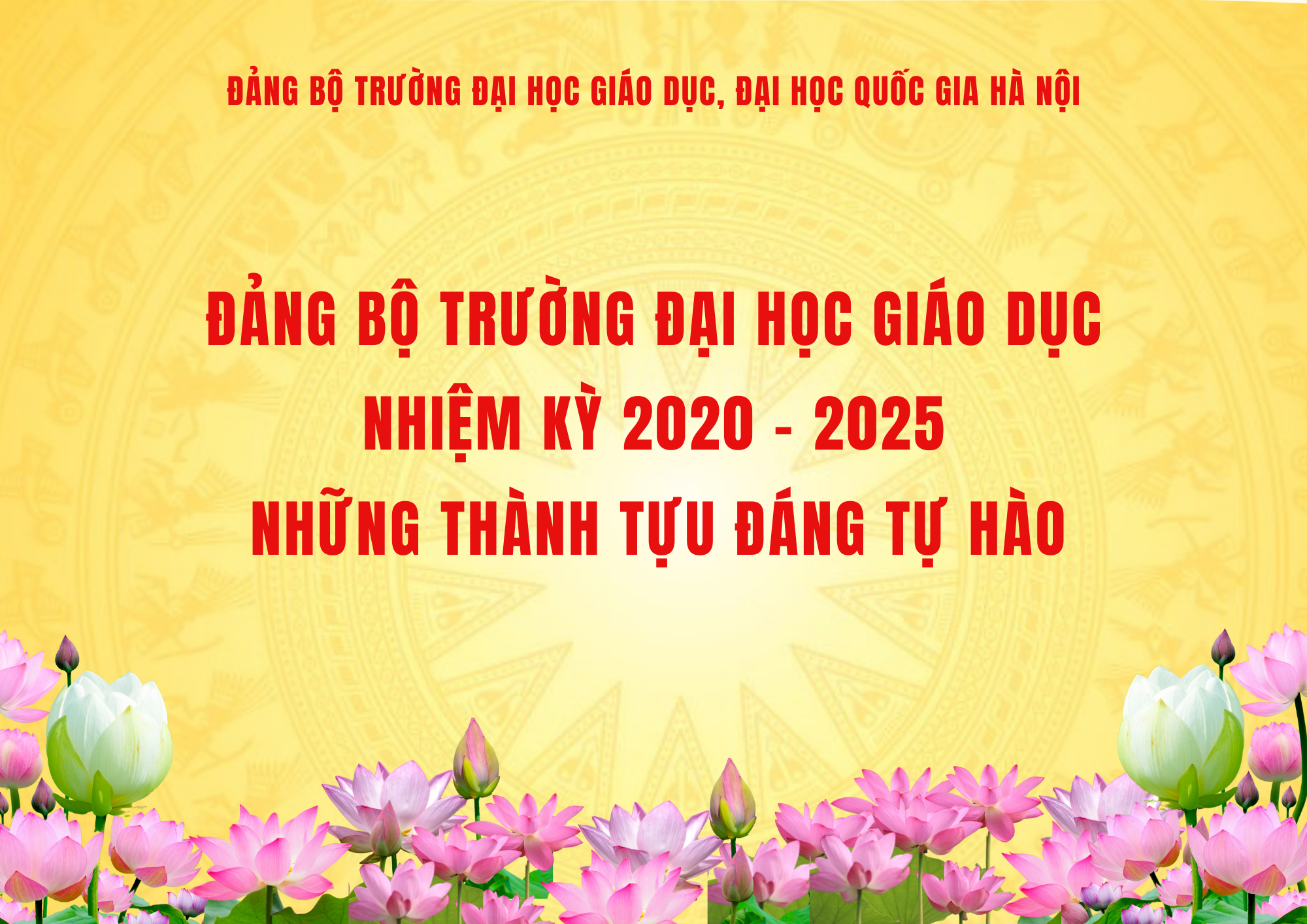 Nhiệm kỳ 2020 – 2025: Đảng bộ Trường Đại học Giáo dục với những thành tựu đáng tự hào